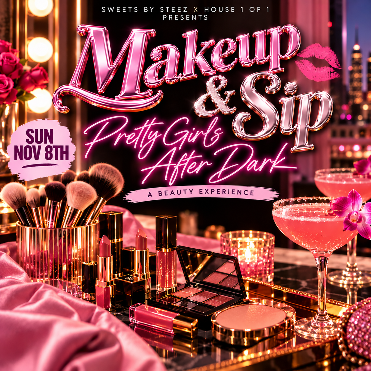 Makeup & Sip: Pretty Girls After Dark - November 8th