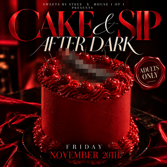 Cake & Sip: After Dark - November 20th