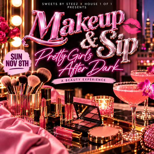 Makeup & Sip: Pretty Girls After Dark - November 8th