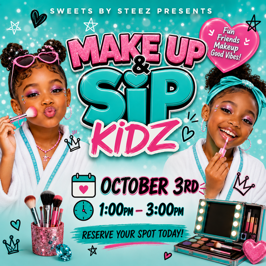 Makeup & Sip Kidz: October 3rd