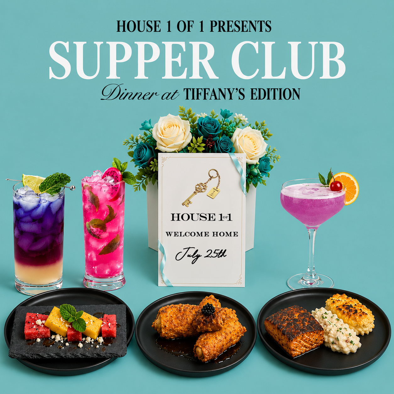 House 1 of 1 Supper Club: Dinner at Tiffany's Edition July 25th
