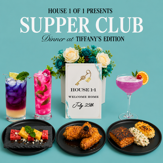 House 1 of 1 Supper Club: Dinner at Tiffany's Edition July 25th